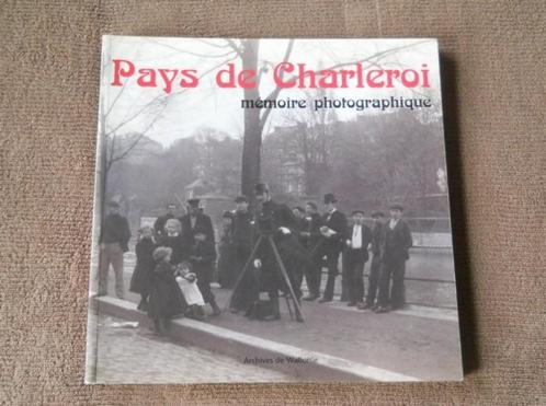 Pays de Charleroi - Mémoire photographique (tome 1), Boeken, Kunst en Cultuur | Fotografie en Design, Gelezen, Ophalen of Verzenden