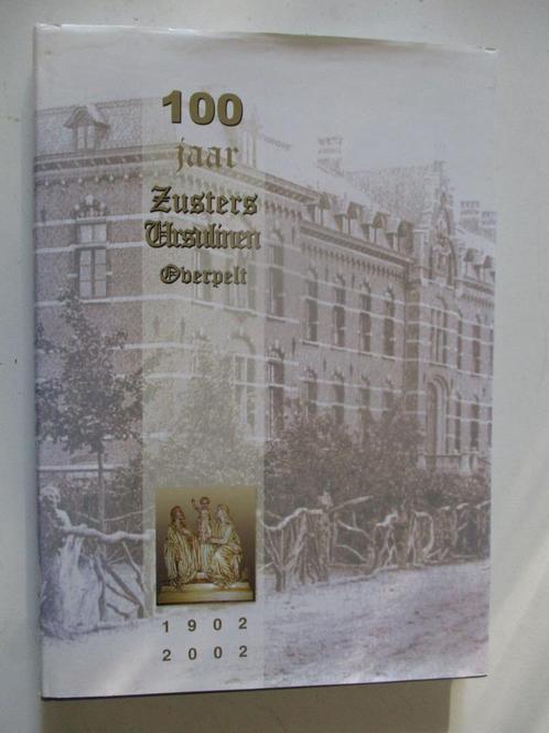 Overpelt 100 jaar zusters ursulinnen, Livres, Histoire & Politique, Comme neuf, Enlèvement ou Envoi