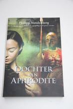 Dochter van aphrodite * philipp vandenberg, Boeken, Ophalen of Verzenden, Gelezen