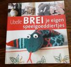 Breiboek:libelle brei je eigen speelgoeddiertjes, Hobby en Vrije tijd, Breien en Haken, Zo goed als nieuw, Ophalen