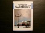 Naar Merelbeke  -Stefan Hertmans-, Ophalen of Verzenden