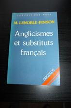 Anglicismes et substituts français – Michèle Lenoble-Pinson, Ophalen of Verzenden, Zo goed als nieuw, Niet van toepassing
