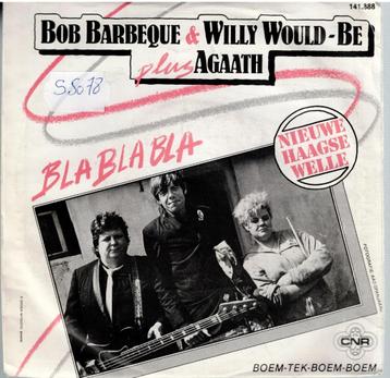Vinyl, 7   /   Bob Barbeque & Willy Would-Be Plus Agaath – B