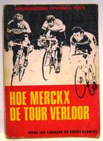 EDDY MERCKX  HOE MERCKX DE TOUR VERLOOR, Sport en Fitness, Wielrennen, Overige typen, Gebruikt, Verzenden