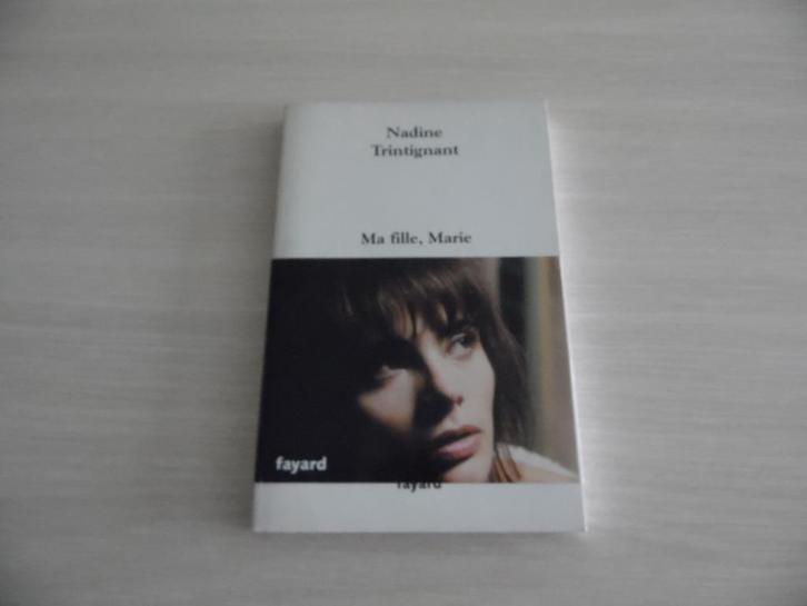 MA FILLE, MARIE         NADINE TRINTIGNANT, Boeken, Biografieën, Zo goed als nieuw, Film, Tv en Media, Ophalen of Verzenden