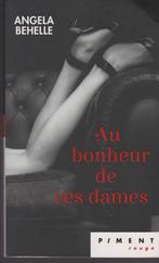 Livre érotique - Au bonheur de ces dames d'Angela Behelle -, Livres, Livre érotique, Angela Behelle, Utilisé, Enlèvement ou Envoi