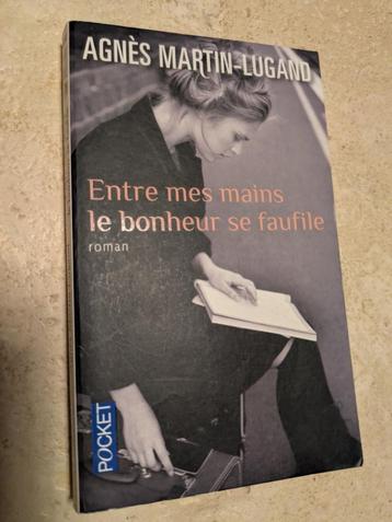 Entre mes mains le bonheur se faufile (A. Martin-Lugand). beschikbaar voor biedingen