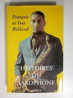 HISTOIRES DU SAXOPHONE Jazz Musique 1995 NEUF, Livres, Enlèvement ou Envoi, Instrument