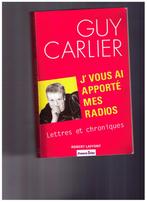 Guy Carlier - J'vous ai apporté mes radios - Robert Laffont, Guy Carlier, Utilisé, Un auteur, Enlèvement ou Envoi