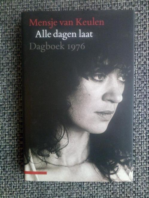Alle dagen laat. Dagboek 1976 - Mensje van Keulen, Boeken, Biografieën, Zo goed als nieuw, Kunst en Cultuur, Ophalen of Verzenden