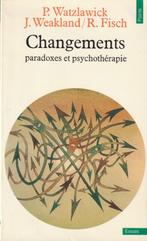 Changements paradoxes et psychothérapie P. Watzlawick J. Wea, Boeken, Psychologie, P. Watzlawick J. Weakland, Klinische psychologie