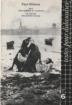 Textes pour didascalies Nuit avec ombres en couleurs. Le mar, Ophalen of Verzenden, Gelezen, Paul Willems