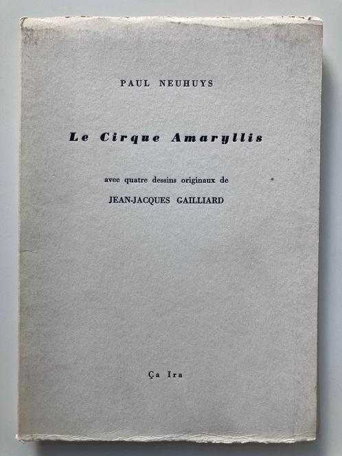 Le Cirque Amaryllis - Paul Neuhuys, Jean-Jacques Gailliard, Livres, Littérature, Enlèvement ou Envoi
