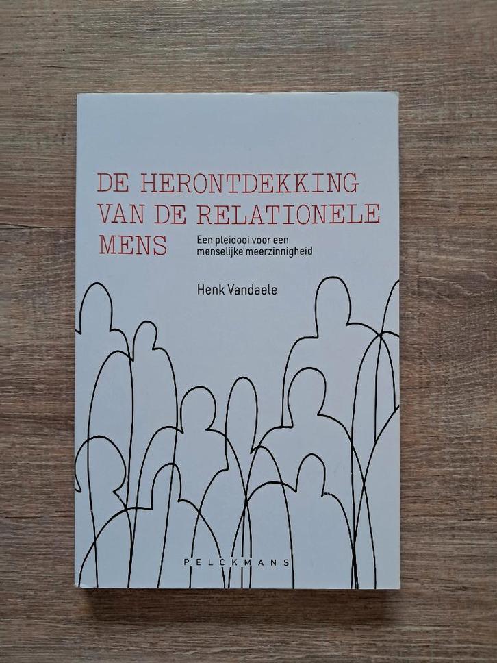 De Herontdekking van de Relationele Mens, Livres, Livres d'étude & Cours, Comme neuf, Enseignement supérieur professionnel, Enlèvement ou Envoi