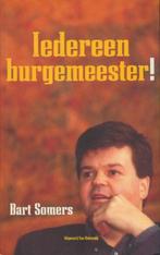 (p10) Iedereen burgemeester door Bart Somers, Boeken, Politiek en Maatschappij, Gelezen, Ophalen of Verzenden