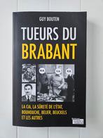 Tueurs du Brabant - La CIA, la sureté l'état, Enlèvement ou Envoi, Comme neuf, Guy Bouten