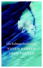 Te Koop Boek VISSEN HEBBEN GEEN VOETEN J. Kalman Stefansson, Europa overig, Ophalen of Verzenden, Zo goed als nieuw, J. Kalman Stefansson