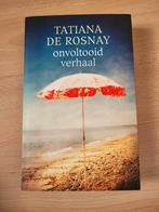 Tatiana de Rosnay - Onvoltooid verhaal, Boeken, Ophalen of Verzenden, Zo goed als nieuw, Tatiana de Rosnay