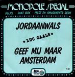 Luc Caals - Jordaanwals / Geef Mij Maar Amsterdam, CD & DVD, En néerlandais, Enlèvement ou Envoi, Single, Comme neuf