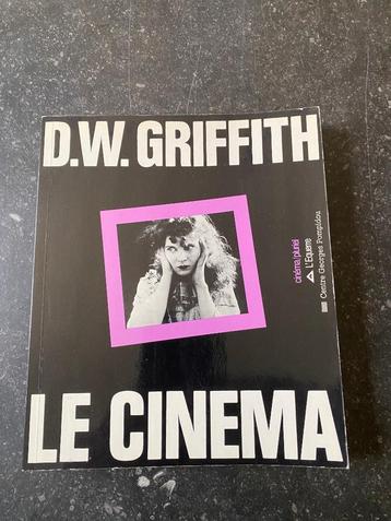 D.W. Griffith : Le Cinéma