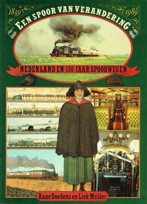Een spoor van verandering - Nederland en 150 jaar spoorwegen, Verzamelen, Spoorwegen en Tram, Zo goed als nieuw, Trein, Boek of Tijdschrift