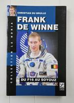 Frank De Winne : du F16 au Soyouz, Enlèvement ou Envoi, Comme neuf, Christian Du Brulle