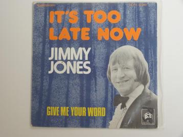 Jimmy Jones It's Too Late Now 7"  1974