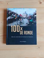 Rik Vanwalleghem - 100 X de ronde, Ophalen of Verzenden, Rik Vanwalleghem; Tieneke Van de Velde; Bo Decramer; Geert Va...
