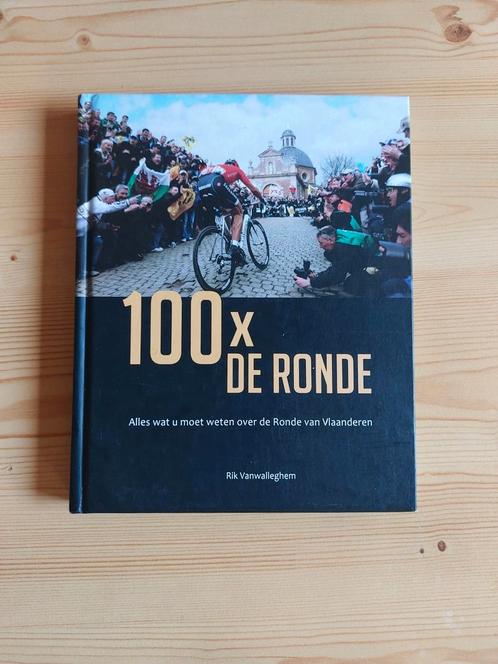 Rik Vanwalleghem - 100 X de ronde, Boeken, Sportboeken, Ophalen of Verzenden