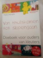 Boek van thuiskomen tot slapengaan mieke delanghe, Boeken, Ophalen of Verzenden