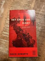 Het Epos van D-Day 6 juni 1944 - David Howarth, Boeken, David Howarth, Ophalen of Verzenden, Algemeen, Tweede Wereldoorlog