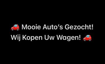  Mooie Auto’s Gezocht! Wij Kopen Uw Wagen!  beschikbaar voor biedingen