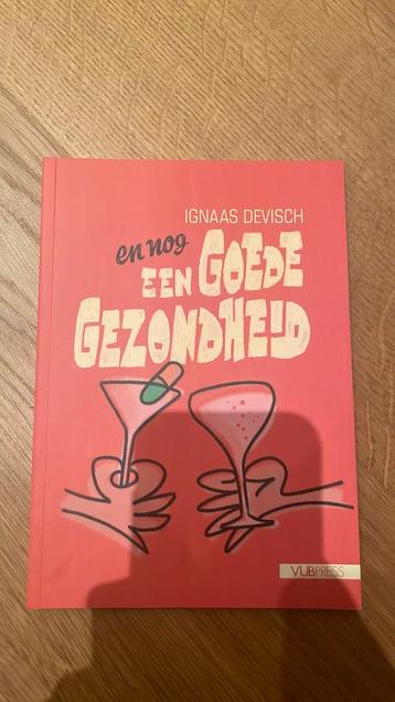 Ignaas Devisch - EN NOG EEN GOEDE GEZONDHEID! beschikbaar voor biedingen