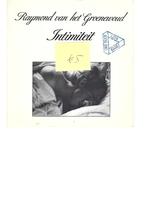 RAYMOND van het GROENEWOUD 7" Intimiteit, Cd's en Dvd's, Vinyl | Nederlandstalig, Ophalen of Verzenden