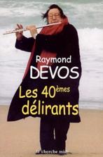 Les 40èmes délirants de Raymond Devos, Raymond Devos, Enlèvement ou Envoi, Anecdotes et Observations, Neuf