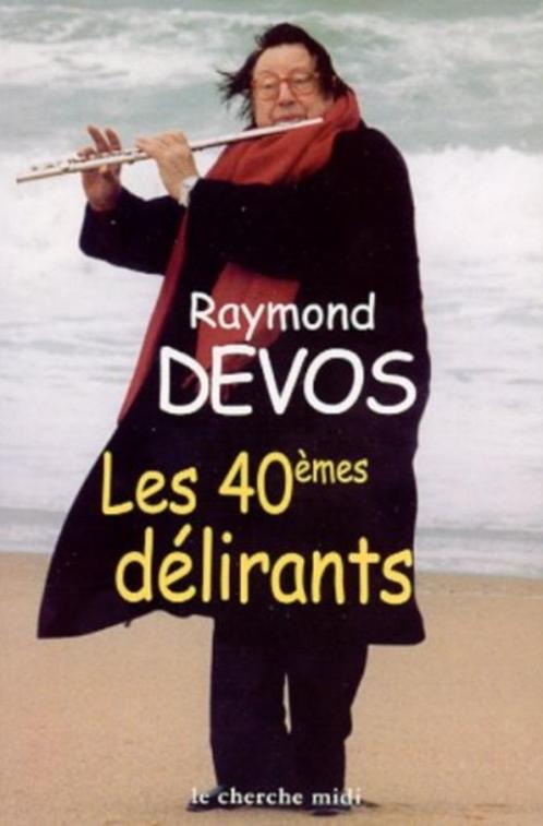 Les 40èmes délirants de Raymond Devos, Livres, Humour, Neuf, Anecdotes et Observations, Enlèvement ou Envoi