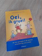 Boek 'Oei, ik groei', Ophalen of Verzenden, Gelezen, Opvoeding tot 6 jaar