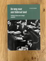 De weg naar een federaal land, Erik Van De Casteele, Boeken, Ophalen of Verzenden, Zo goed als nieuw, Hogeschool, Academia Press