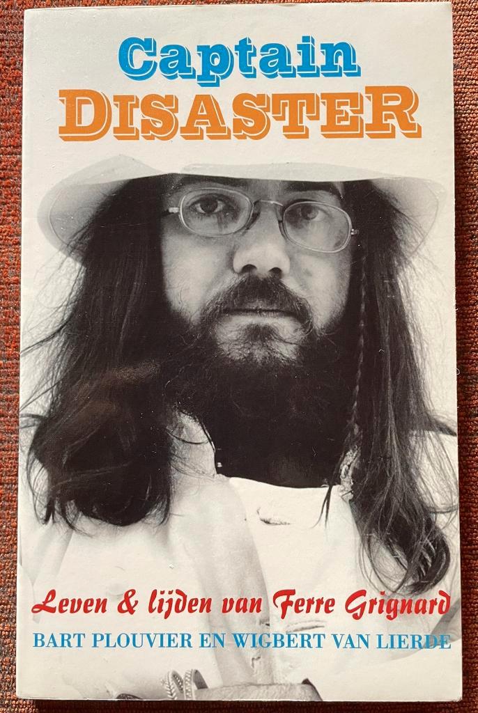 Captain disaster Leven en lijden van Ferre Grignard, Boeken, Muziek, Ophalen of Verzenden