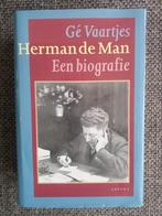 Herman de Man. Een biografie - Gé Vaartjes, Gelezen, Kunst en Cultuur, Gé Vaartjes, Ophalen of Verzenden