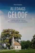 Alledaags geloof. Christelijke religieuze volkscultuur in Vl, Ophalen of Verzenden