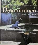 Droomtuinen in Vlaanderen - Mark Demesmaeker - 2001, Enlèvement ou Envoi, Comme neuf, Mark demesmaeker, Jardinage et Plantes de jardin