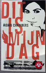 Dit is mijn dag  -  Aidan Chambers, Ophalen of Verzenden, Zo goed als nieuw