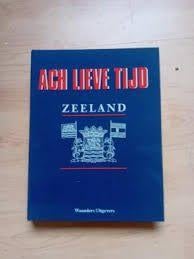 Ach Lieve Tijd Zeeland     complete verzamelmap, Livres, Guides touristiques, Enlèvement ou Envoi, Comme neuf, Benelux, Guide ou Livre de voyage