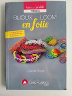 Bijoux Loom en folie : techniques + 18 modèles de bracelets, Livres, Loisirs & Temps libre, Comme neuf, Enlèvement ou Envoi