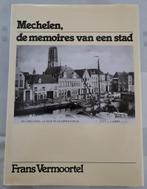 Mechelen de memoires van een stad - Frans Vermoortel, Ophalen of Verzenden, Zo goed als nieuw, Frans Vermoortel