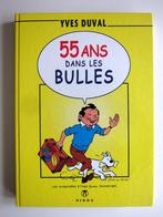 55 ans dans les bulles(Y. Duval) Belle dédicace (2007), Livres, BD, Une BD, Utilisé, Enlèvement ou Envoi, Yves Duval