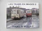 Les Trams en Images 2, Livres, Transport, Enlèvement ou Envoi, Comme neuf, Baudouin DIEU, Tram