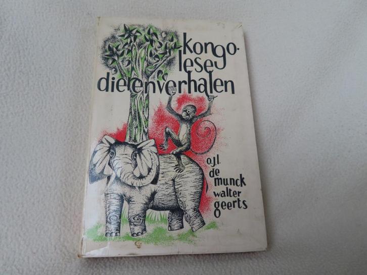 Kongolese dierenverhalen  - O. de Munck, Walter Geerts, Boeken, Kinderboeken | Jeugd | 10 tot 12 jaar, Gelezen, Fictie, Ophalen of Verzenden