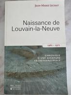 Naissance de Louvain-la-Neuve 1962 - 1971 Jean-Marie Lechat, Gelezen, Ophalen of Verzenden